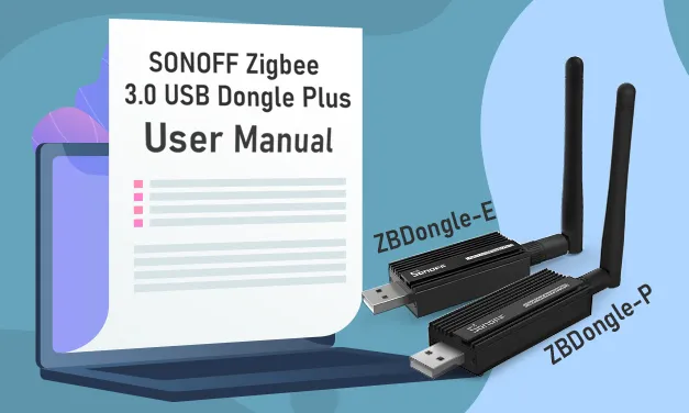 How to Use SONOFF Dongle Plus on Home Assistant? How to Flash Firmware?
