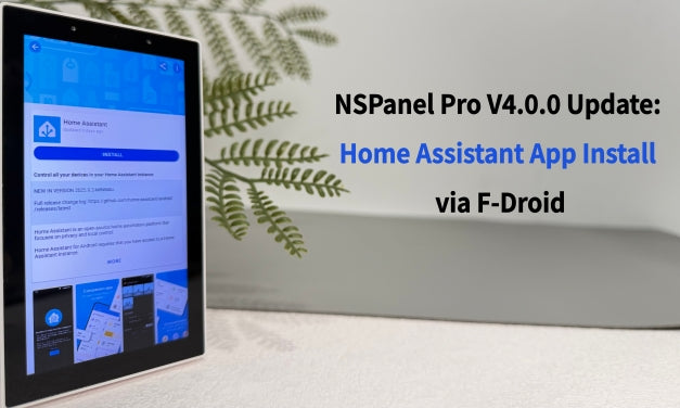 NSPanel Pro V4.0.0 Update: Supports F-Droid and Home Assistant App Install