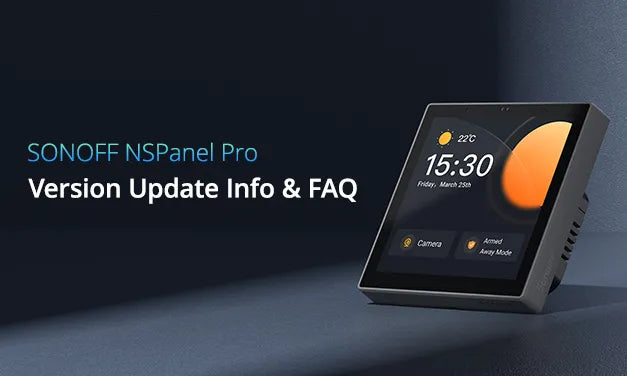SONOFF NSPanel Pro Version Update Information and FAQ