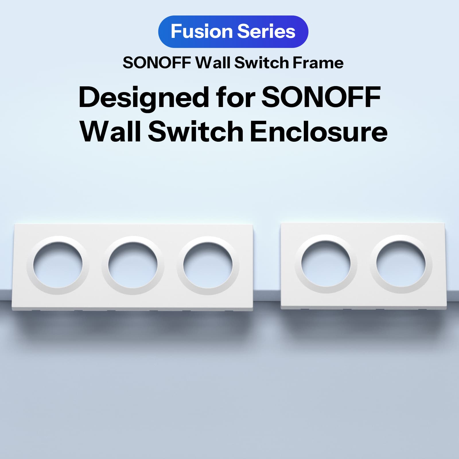 SONOFF Fusion Series Orb-2/3 Gang Wall Switch Frame | EF2G/EF3G