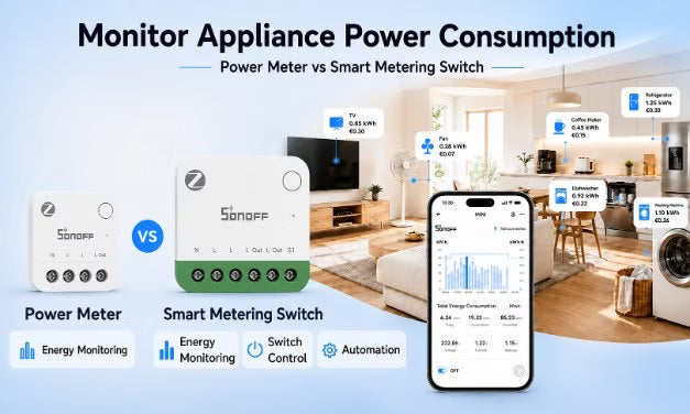 How to Monitor Energy Consumption: Power Meter vs Smart Metering Switch