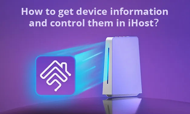 How to Get Device Information and Control them in iHost?