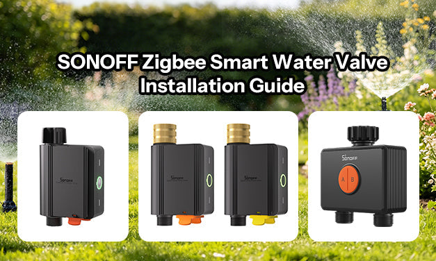 SONOFF Zigbee Smart Water Valve Installation Guide
