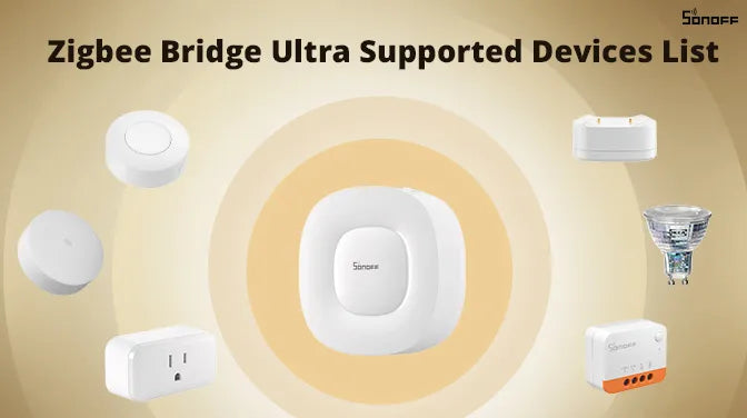 Supported Device List for Zigbee Bridge Ultra as matter bridge